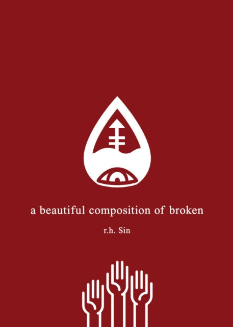 Book cover of: Beautiful Composition of Broken. By: r.h. Sin