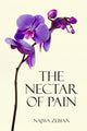 Book cover of: Nectar of Pain. By: Najwa Zebian