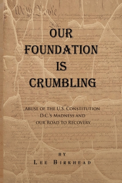 Book cover of: Our Foundation Is Crumbling