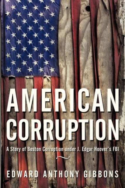 Book cover of: American Corruption