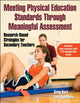 Book cover of: Meeting Physical Education Standards Through Meaningful Assessment. By: Greg Bert
