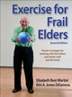 Book cover of: Exercise for Frail Elders. By: Elizabeth Best-Martini