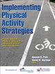 Book cover of: Implementing Physical Activity Strategies. By: Russell R. Pate