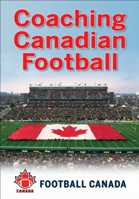 Book cover of: Coaching Canadian Football. By: Football Canada