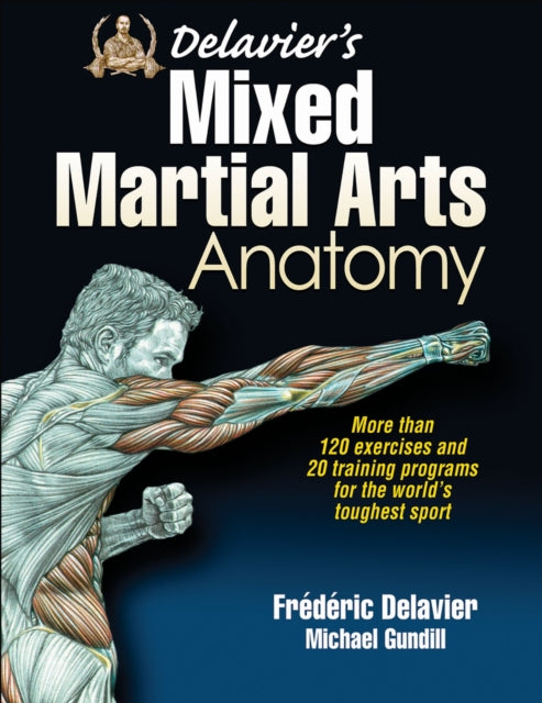 Book cover of: Delavier's Mixed Martial Arts Anatomy
