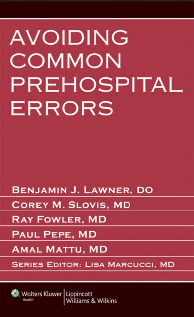 Book cover of: Avoiding Common Prehospital Errors. By: Benjamin J. Lawner DO  EMT-P