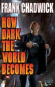 Book cover of: How Dark The World Becomes