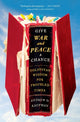 Book cover of: Give War and Peace a Chance. By: Andrew D. Kaufman