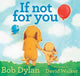 Book cover of: If Not for You. By: Bob Dylan