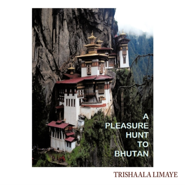 Book cover of: Pleasure Hunt to Bhutan
