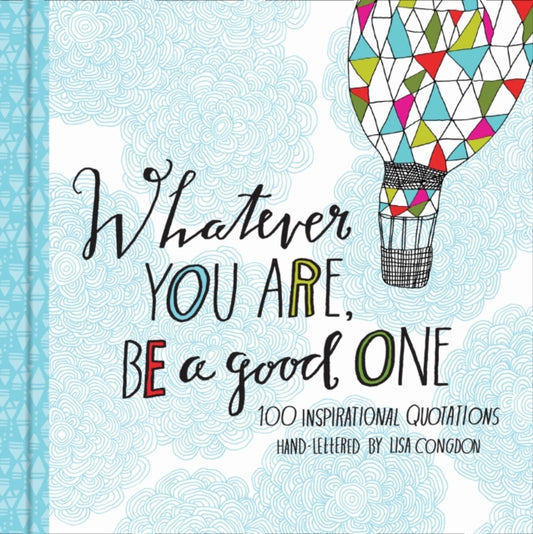 Book cover of: Whatever You Are, Be a Good One