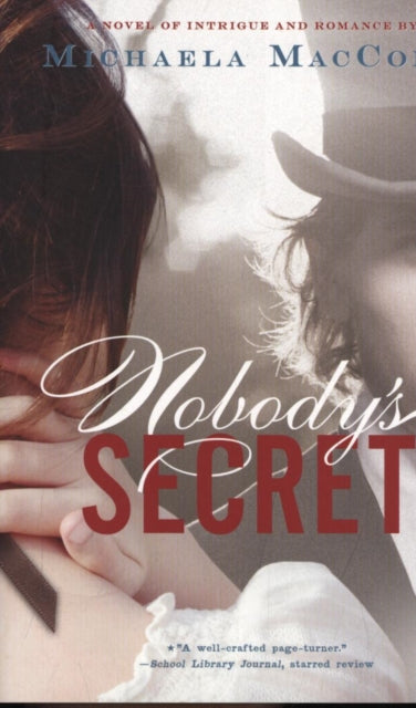 Book cover of: Nobody's Secret. By: Michaela MacColl