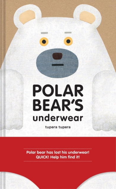 Book cover of: Polar Bear's Underwear. By: Tupera Tupera (Firm)