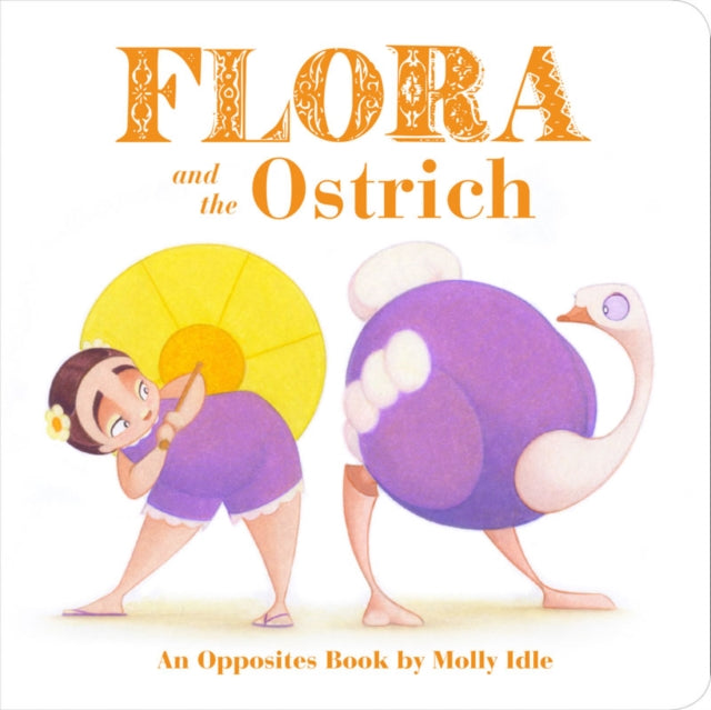 Book cover of: Flora and the Ostrich. By: Molly Schaar Idle