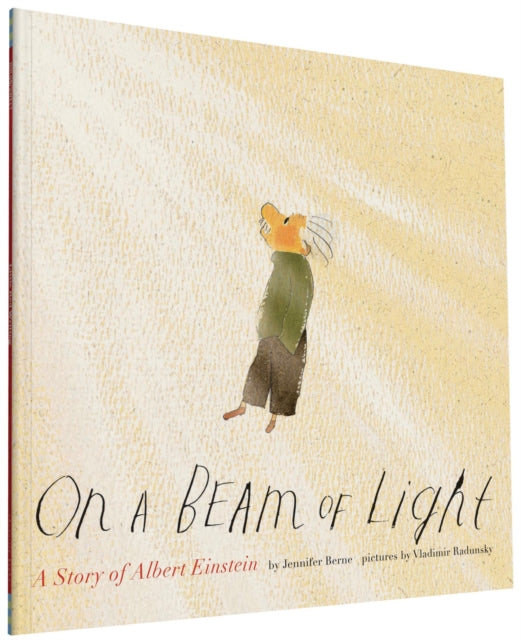 On a Beam of Light, A Story of Albert Einstein 9781452152110 Jennifer Berne
