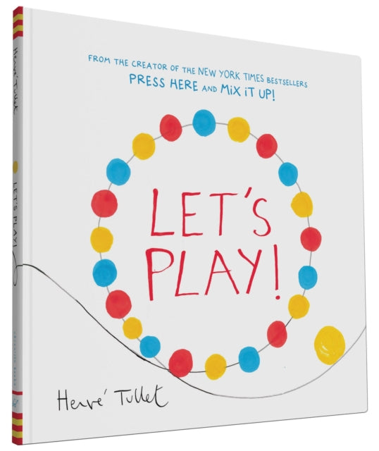 Book cover of: Let’s Play!. By: Herve Tullet
