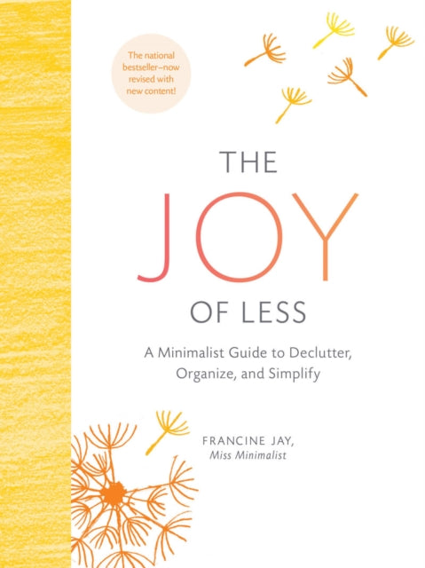 Book cover of: Joy of Less: A Minimalist Guide to Declutter, Organize, and Simplify - Updated and Revised