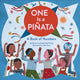 Book cover of: One Is a Pinata: A Book of Numbers. By: Roseanne Thong