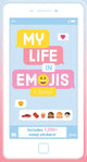 Book cover of: My Life in Emoticons. By: Chronicle Books Staff