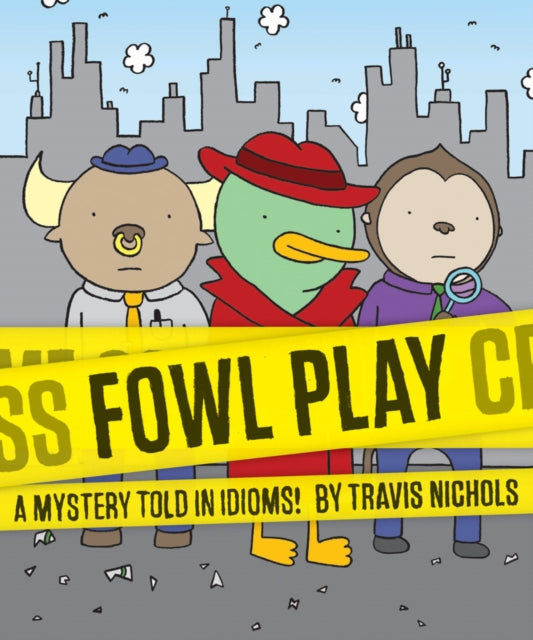 Book cover of: Fowl Play. By: Travis Nichols