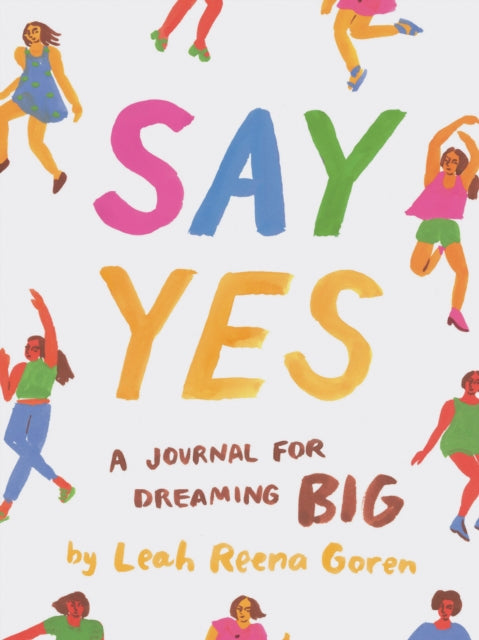 Book cover of: Say Yes. By: Leah Reena Goren
