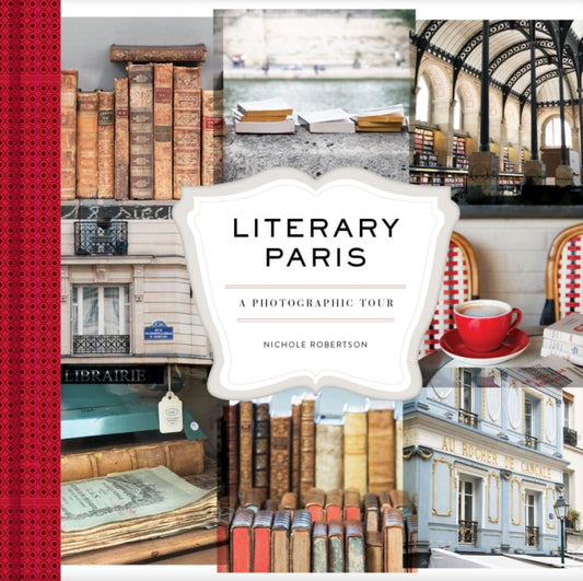 Book cover of: Literary Paris. By: Nichole Robertson