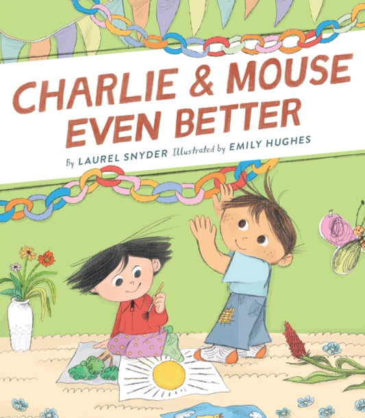Book cover of: Charlie & Mouse Even Better. By: Laurel Snyder