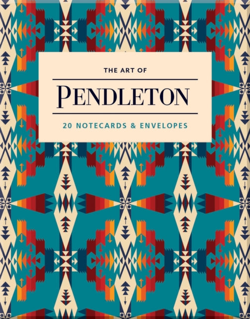 Book cover of: Art of Pendleton Notes. By: Pendleton Woolen Mills Staff