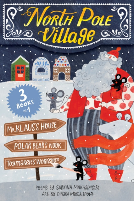 Book cover of: North Pole Village. By: Dinara Mirtalipova