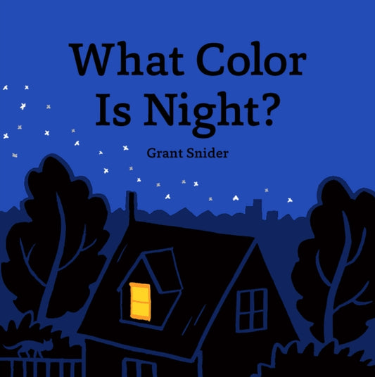Book cover of: What Color Is Night?. By: Grant Snider