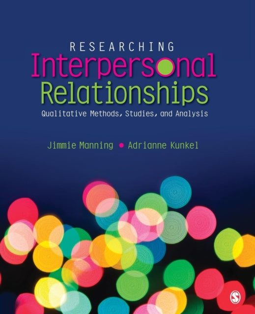Book cover of: Researching Interpersonal Relationships. By: Jimmie D. Manning