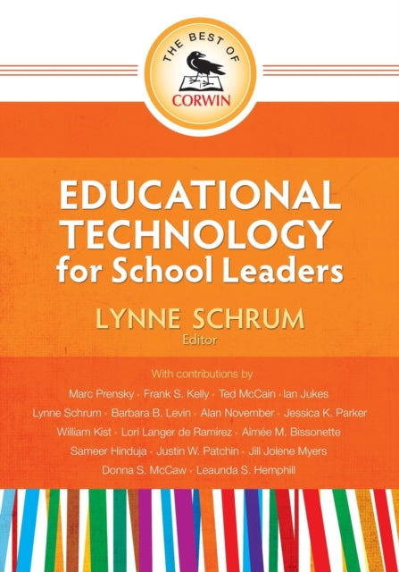 Book cover of: Best of Corwin: Educational Technology for School Leaders. By: Lynne M. Schrum