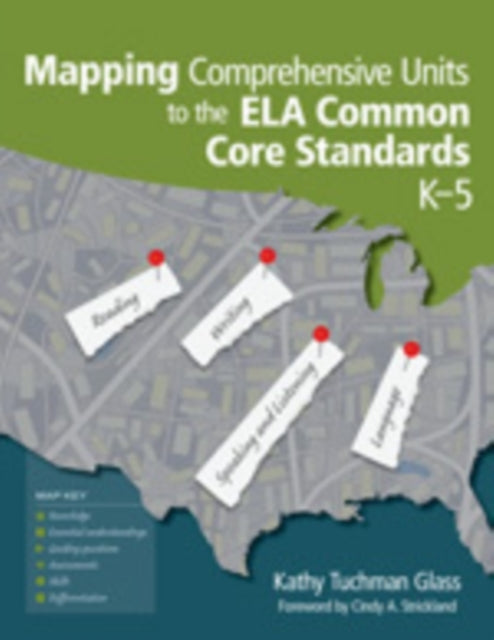 Book cover of: Mapping Comprehensive Units to the ELA Common Core Standards, K–5. By: Kathy Tuchman Glass