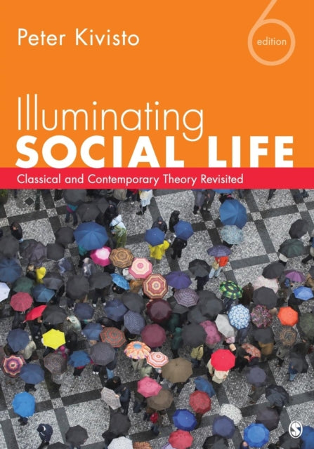 Book cover of: Illuminating Social Life. By: Peter Kivisto