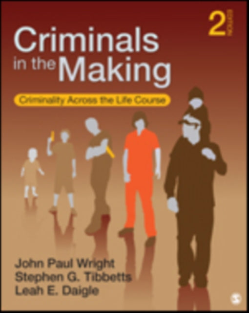 Book cover of: Criminals in the Making. By: John Paul Wright