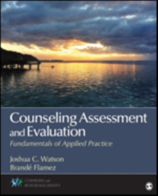 Book cover of: Counseling Assessment and Evaluation. By: Joshua C. Watson