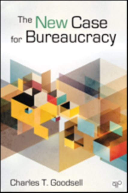 Book cover of: New Case for Bureaucracy. By: Charles T. Goodsell