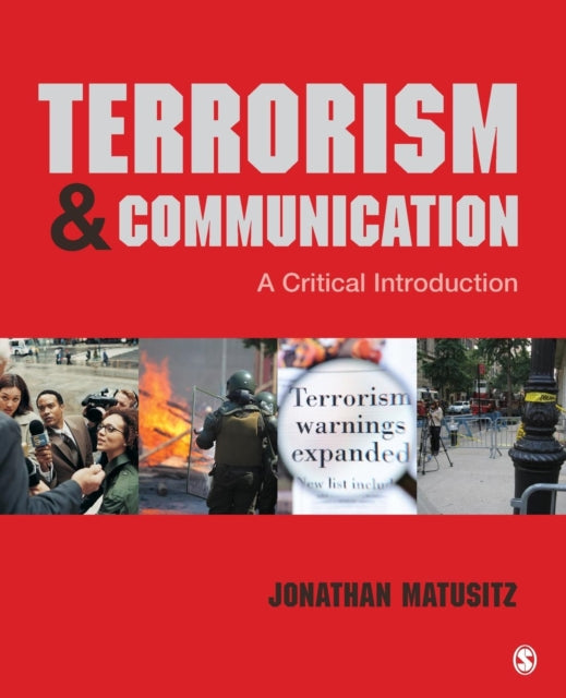 Book cover of: Terrorism and Communication. By: Jonathan Andre Matusitz