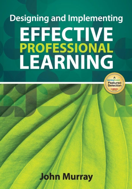 Book cover of: Designing and Implementing Effective Professional Learning. By: John M. Murray