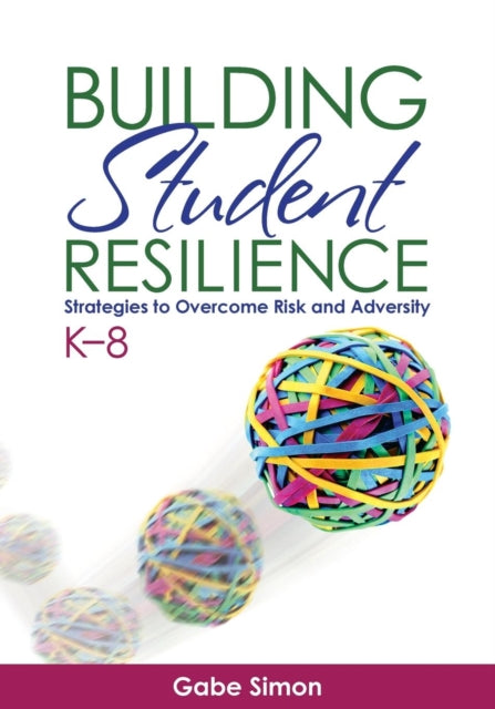 Book cover of: Building Student Resilience, K–8