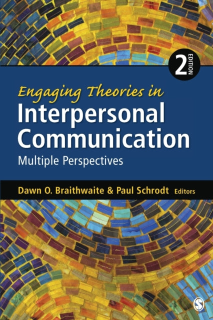 Book cover of: Engaging Theories in Interpersonal Communication. By: Dawn O. Braithwaite