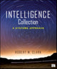 Book cover of: Intelligence Collection. By: Clark, Robert M.