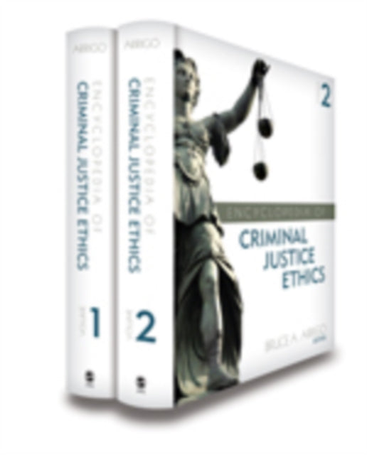 Book cover of: Encyclopedia of Criminal Justice Ethics. By: Bruce A. Arrigo