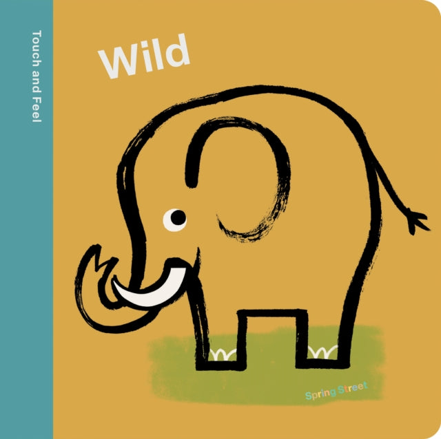 Book cover of: Spring Street Touch and Feel: Wild. By: Lo Cole