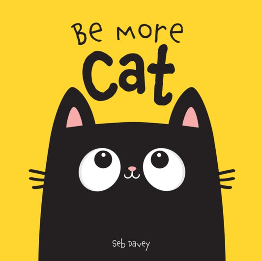 Book cover of: Be More Cat. By: Seb Davey