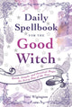 Book cover of: Daily Spellbook for the Good Witch. By: Patti Wigington