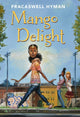 Book cover of: Mango Delight. By: Fracaswell Hyman