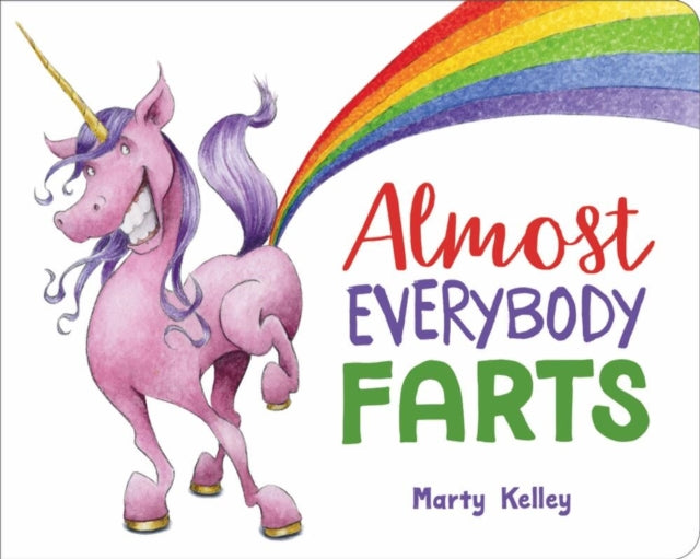 Book cover of: Almost Everybody Farts. By: Marty Kelley