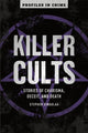 Book cover of: Killer Cults. By: Stephen Singular