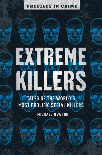 Book cover of: Extreme Killers. By: Michael Newton